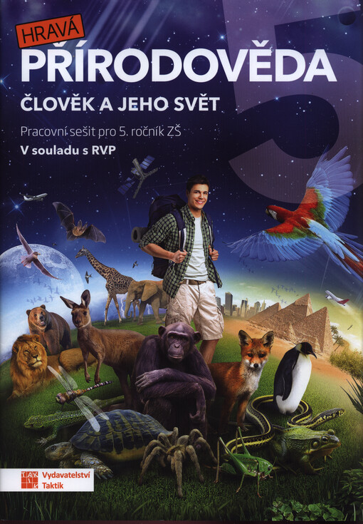 Hravá přírodověda 5 : člověk a jeho svět : pro 5. ročník ZŠ : v souladu s RVP