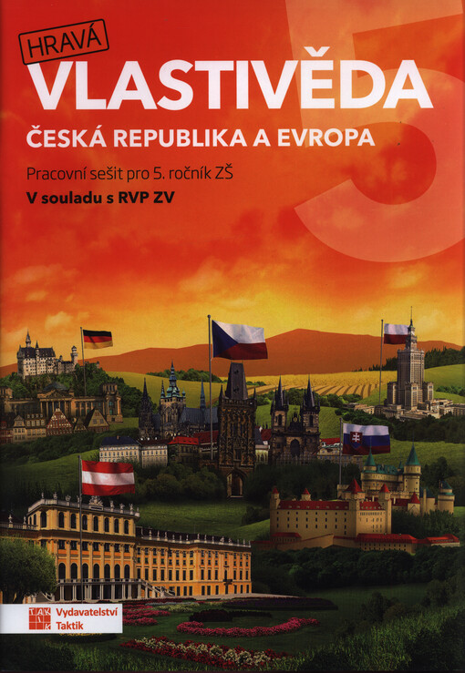 Hravá vlastivěda 5 : pro 5. ročník ZŠ : v souladu s RVP ZV. Česká republika a Evropa