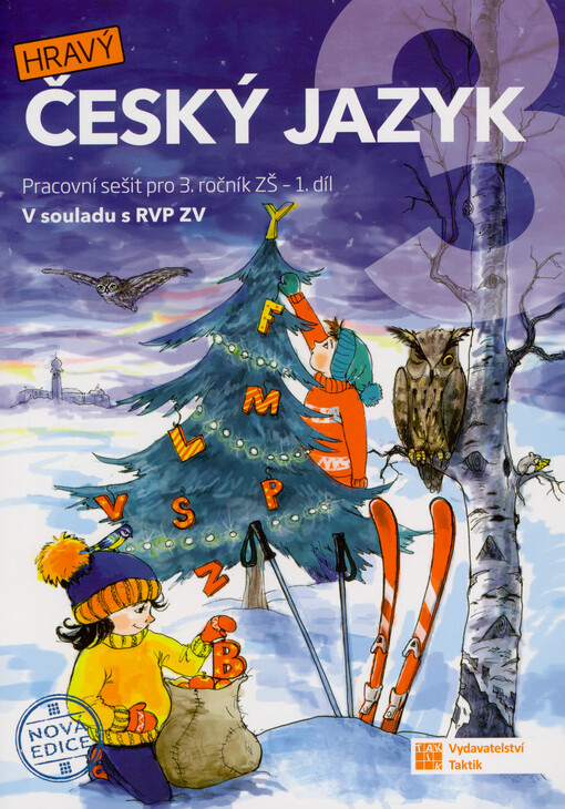 Hravý český jazyk 3 : pro 3. ročník ZŠ : v souladu s RVP ZV