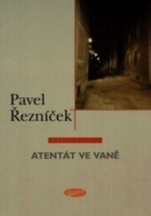 Atentát ve vaně : básně z let 1995-2000.