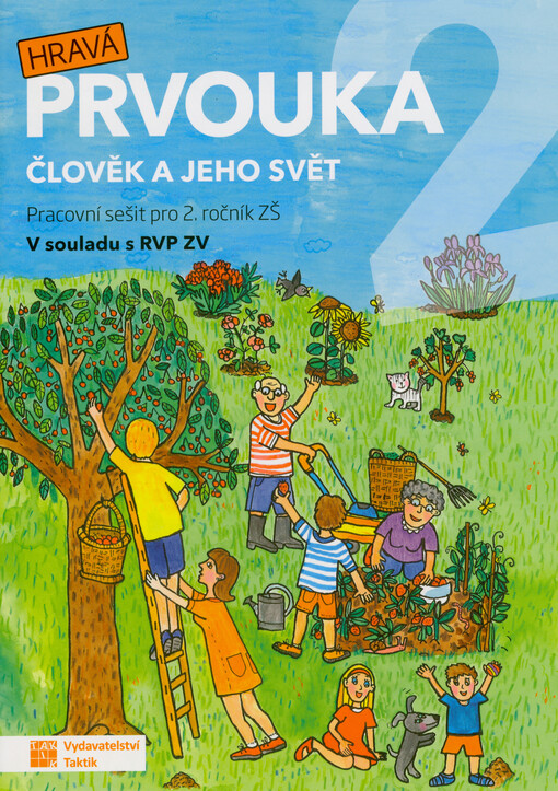 Hravá prvouka 2 : člověk a jeho svět : pro 2. ročník ZŠ : v souladu s RVP ZV