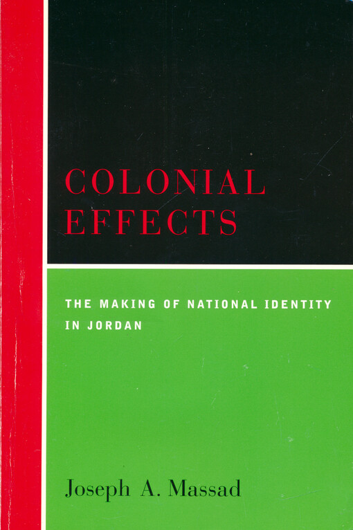 Colonial effects : the making of national identity in Jordan