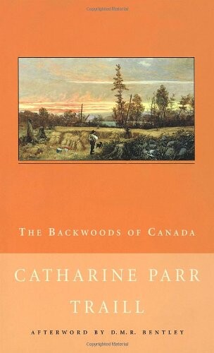 The Backwoods of Canada (New Canadian Library)