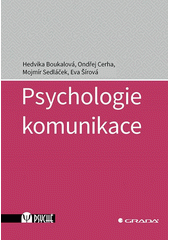 Psychologie komunikace  (odkaz v elektronickém katalogu)