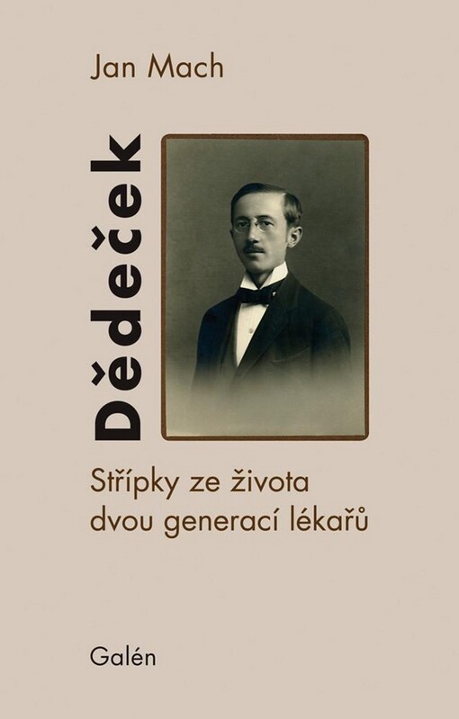 Dědeček :střípky ze života dvou generací lékařů