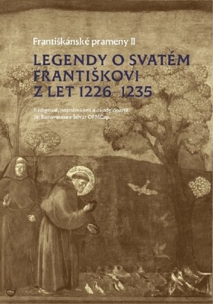 Františkánské prameny. II, Legendy o svatém Františkovi z let 1226-1235