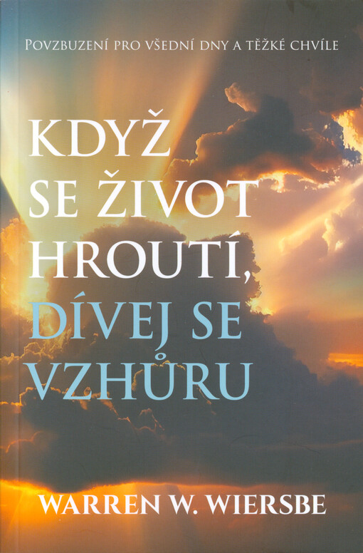 Když se život hroutí, dívej se vzhůru