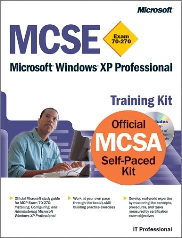 MCSE Training Kit (Exam 70-270): Windows  XP Professional (MCSE Training Kits)