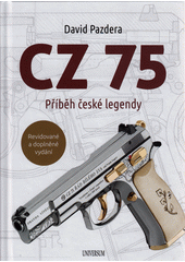 CZ 75 : příběh české legendy  (odkaz v elektronickém katalogu)