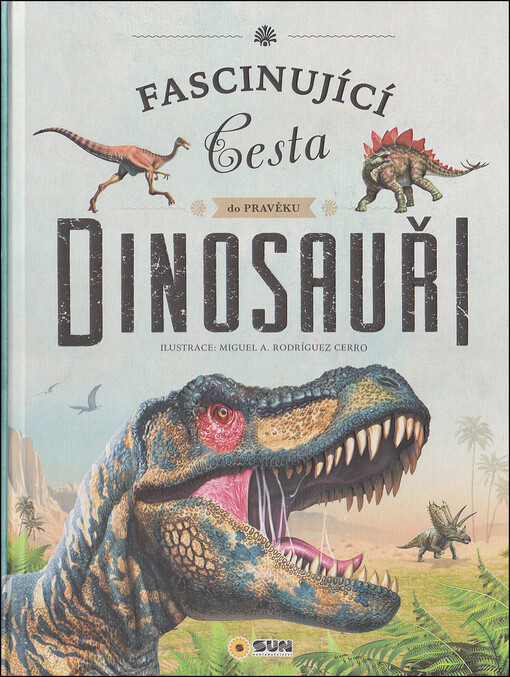 Fascinující cesta do pravěku. Dinosauři