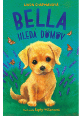 Bella hledá domov  (odkaz v elektronickém katalogu)