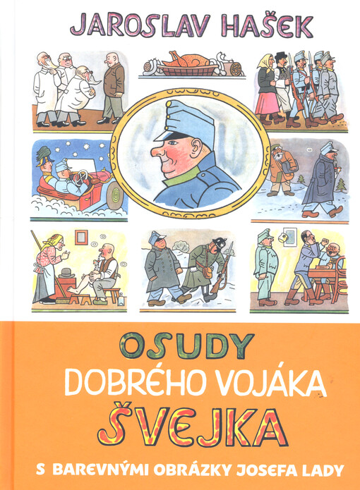 Osudy dobrého vojáka Švejka. Díl I-IV