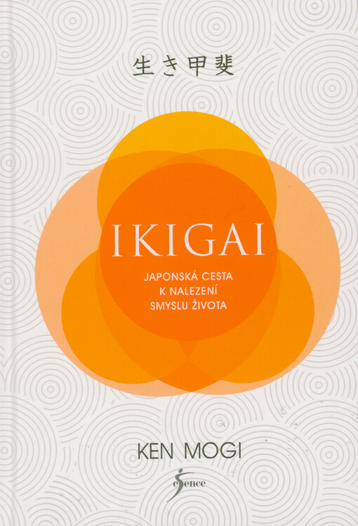 Ikigai : japonská cesta k nalezení smyslu života