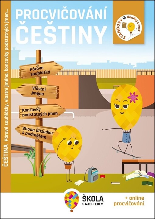 Procvičování češtiny : párové souhlásky, vlastní jména, koncovky podstatných jmen, shoda přísudku s podmětem