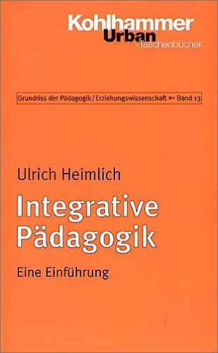 Integrative Pädagogik : eine Einführung