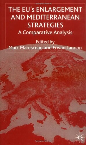 The EU's Enlargement and Mediterranean Strategies: A Comparative Analysis