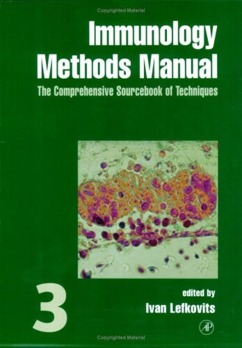 Immunology Methods Manual.Volume 4,The Comprehensive Sourcebook of Technigues