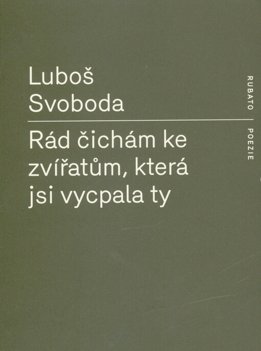Rád čichám ke zvířatům, která jsi vycpala ty