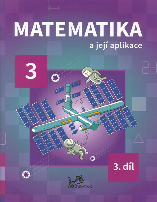 Matematika a její aplikace : 3. ročník. 3. díl