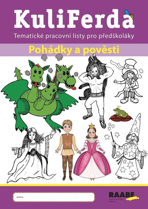 KuliFerda : tematické pracovní listy pro předškoláky. Pohádky a pověsti