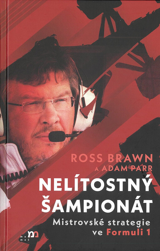 Nelítostný šampionát : mistrovské strategie ve Formuli 1