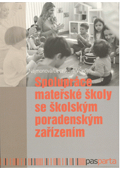 Spolupráce mateřské školy se školským poradenským zařízením  (odkaz v elektronickém katalogu)