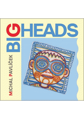 Big Heads (odkaz v elektronickém katalogu)