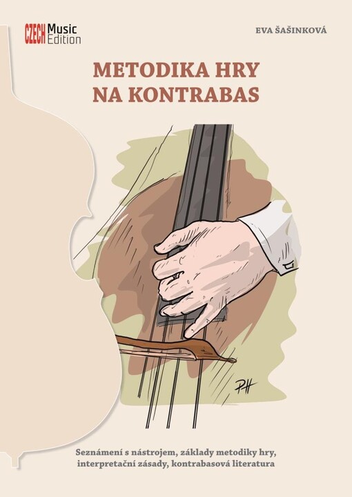 Metodika hry na kontrabas : seznámení s nástrojem, základy metodiky hry, interpretační zásady, kontrabasová literatura