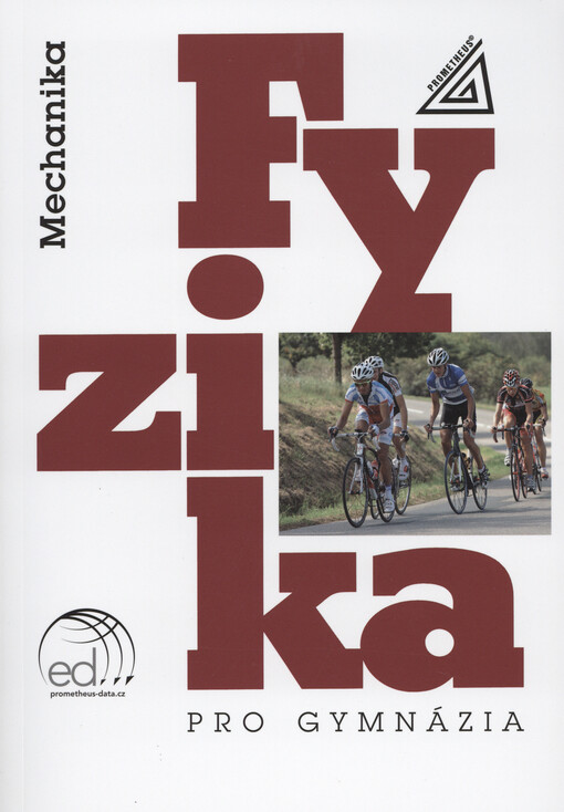 Fyzika pro gymnázia. Mechanika