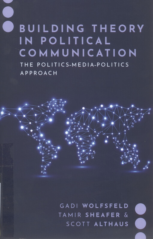 Building theory in political communication : the politics-media-politics approach
