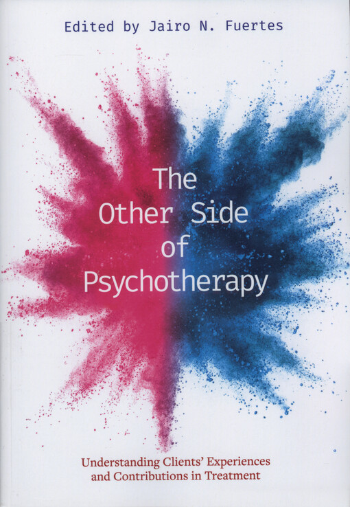 The other side of psychotherapy : understanding clients' experiences and contributions in treatment