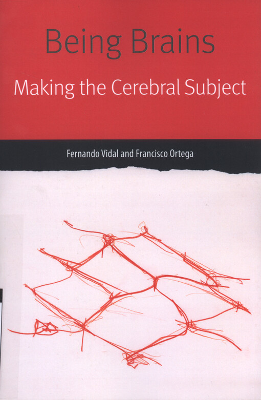 Being brains : making the cerebral subject
