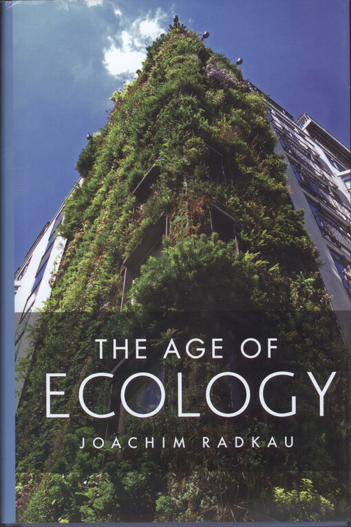 The age of ecology : a global history
