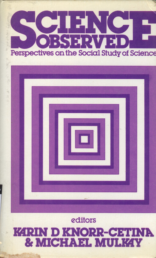 Science observed : perspectives on the social study of science