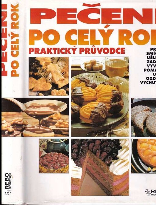 Pečení po celý rok : praktický průvodce , překlad z němčiny