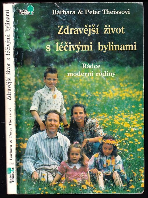 Zdravější život s léčivými bylinami : Rádce moderní rodiny