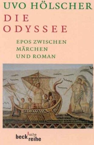 Die Odyssee. Epos zwischen Märchen und Roman.