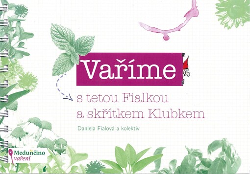 Vaříme s tetou Fialkou a skřítkem Klubkem
