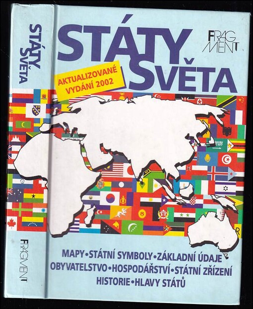 Státy světa - mapy, státní symboly, základní údaje, obyvatelstvo, hospodářství, státní zřízení, historie, hlavy států