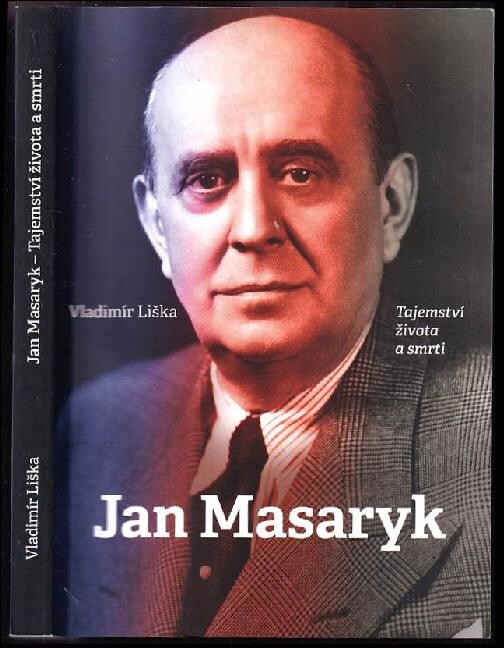 Jan Masaryk - Tajemství života a smrti