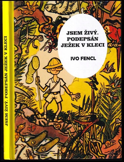 Jsem živý, podepsán ježek v kleci