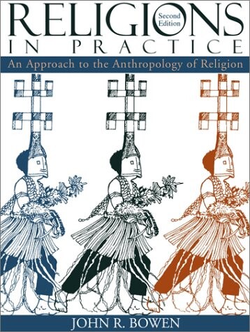 Religions in practice : an approach to the anthropology of religion