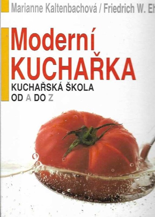 Moderní kuchařka : Kuchařská škola od A do Z
