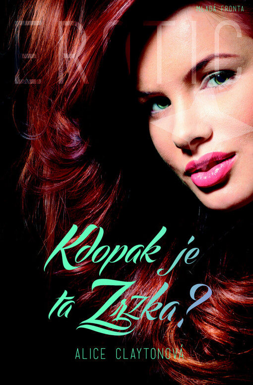 Kdopak je ta zrzka?