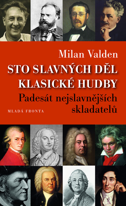 Sto slavných děl klasické hudby :padesát nejslavnějších skladatelů
