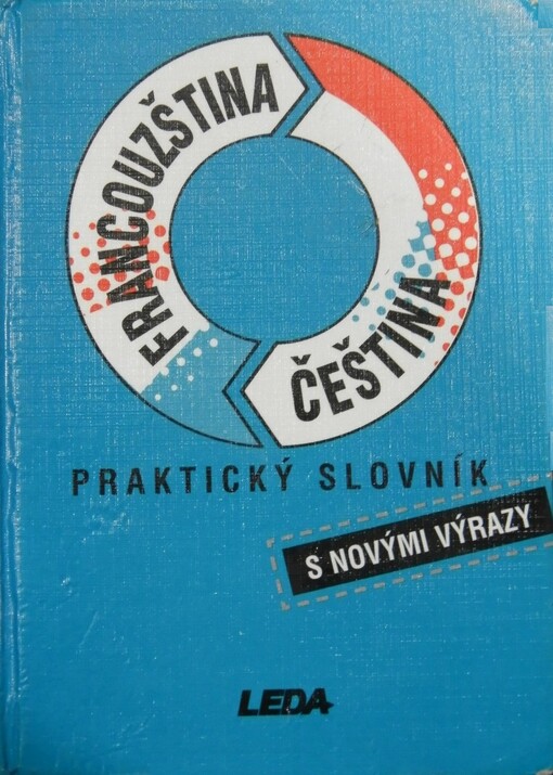 Francouzština - čeština :praktický slovník