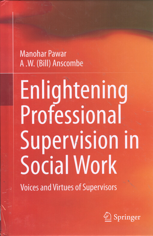 Enlightening professional supervision in social work : voices and virtues of supervisors