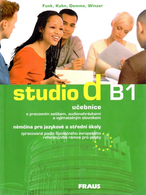 Studio d B1 :němčina pro jazykové a střední školy zpracovaná podle Společného evropského referenčního rámce pro jazyky, učebnice