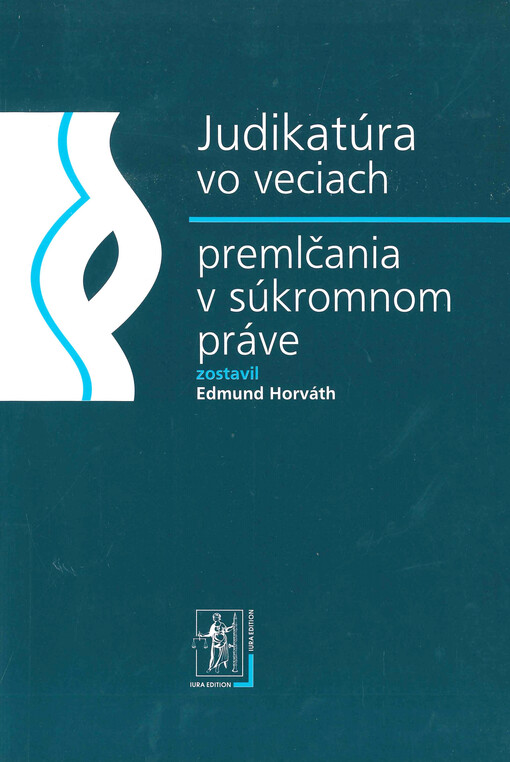 Judikatúra vo veciach premlčania v súkromnom práve