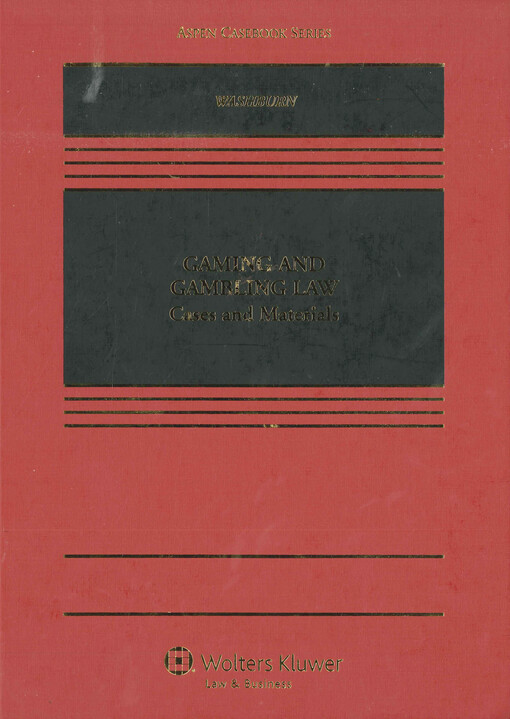 Gaming and gambling law : cases and materials